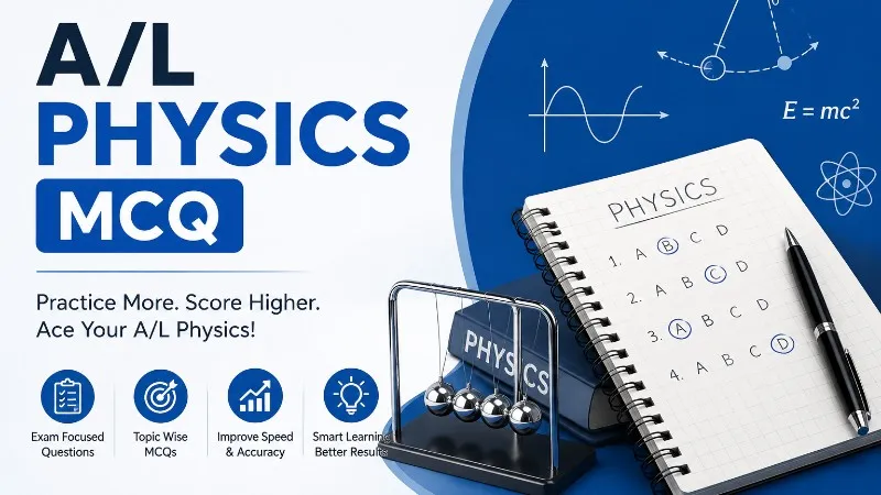 A/L Physics MCQ Past Papers – Practice Online with MCQs, Answers & Instant Marking